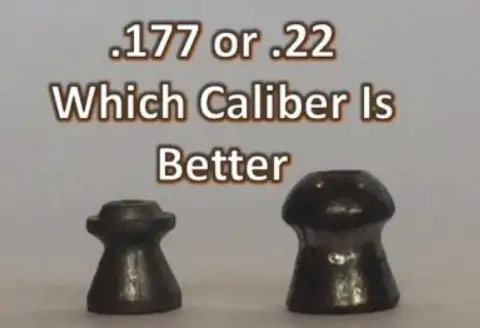 Which caliber is better 177 or 22